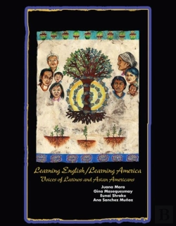 Bertrand.pt - Learning English/Learning America: Voices Of Latinos And Asian American