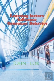 Learning Factors Influence Consumer Behavior