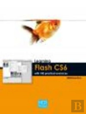 Learning Flash Cs6 With 100 Practical Exercises