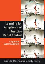 Learning For Adaptive And Reactive Robot Control