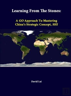 Bertrand.pt - Learning From The Stones: A Go Approach To Mastering China'S Strategic Concept, Shi