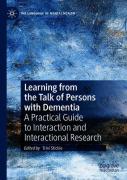 Learning From The Talk Of Persons With Dementia