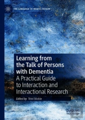 Learning From The Talk Of Persons With Dementia