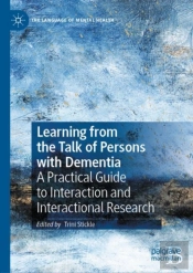 Learning From The Talk Of Persons With Dementia