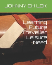 Learning Future Traveller Leisure Need