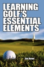 Learning Golf'S Essential Elements