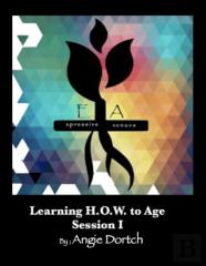 Learning H.O.W. To Age