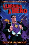 Learning How To Be A Hero