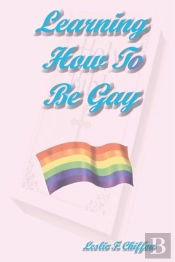 Learning How To Be Gay