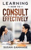 Learning How To Consult Effectively