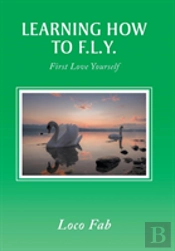 Learning How To F.L.Y.