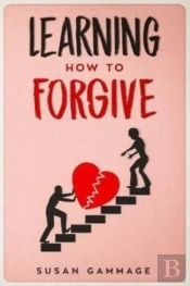 Learning How To Forgive