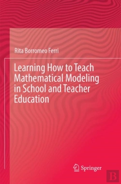 Bertrand.pt - Learning How To Teach Mathematical Modeling In School And Teacher Education