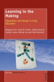Learning In The Making: Disposition And