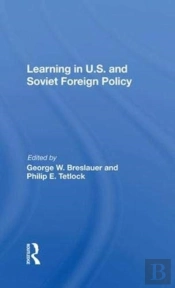 Learning In U.S. And Soviet Foreign Policy