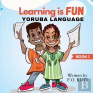 Learning Is Fun - Yoruba Language