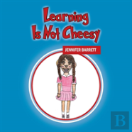 Learning Is Not Cheesy
