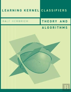 Bertrand.pt - Learning Kernel Classifiers – Theory And Algorithms