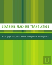Learning Machine Translation