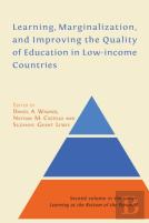Learning, Marginalization, And Improving The Quality Of Education In Low-Income Countries