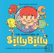 Learning My Abc'S With Silly Billy And His Book Of Rhymes