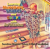 Learning Numbers, Shapes And Colors With Ja'Marion