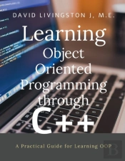 Learning Object Oriented Programming Through C++
