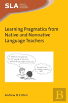 Learning Pragmatics From Native And Nonnative Language Teachers
