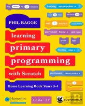 Learning Primary Programming With Scratch (Home Learning Book Years 3-4)