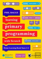 Learning Primary Programming With Scratch (Home Learning Book Years 3-4)