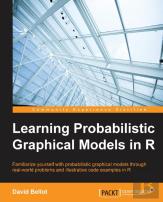 Learning Probabilistic Graphical Models In R