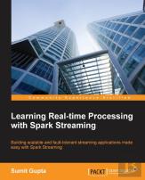 Learning Real-Time Processing With Spark Streaming
