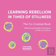 Learning Rebellion In Times Of Stillness