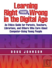 Learning Right From Wrong In The Digital Age