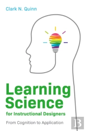 Learning Science For Instructional Designers