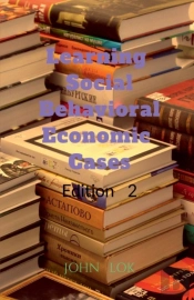 Learning Social Behavioral Economic Cases, Edition 2