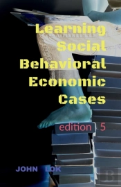 Learning Social Behavioral Economic Cases, Edition 5