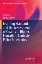 Learning Standards And The Assessment Of Quality In Higher Education: Contested Policy Trajectories