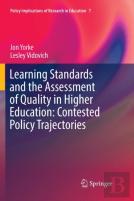 Learning Standards And The Assessment Of Quality In Higher Education: Contested Policy Trajectories
