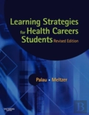Learning Strategies For Health Careers Students - Revised Reprint