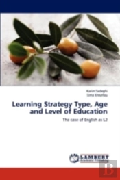 Learning Strategy Type, Age And Level Of Education