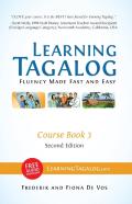 Learning Tagalog - Fluency Made Fast And Easy - Course Book 3 (Part Of 7-Book Set) Color + Free Audio Download