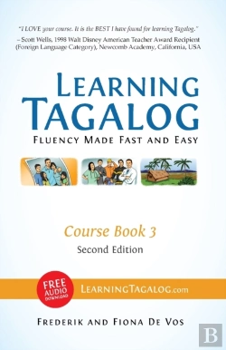 Bertrand.pt - Learning Tagalog - Fluency Made Fast And Easy - Course Book 3 (Part Of 7-Book Set) Color + Free Audio Download