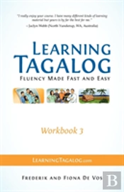 Learning Tagalog - Fluency Made Fast And Easy - Workbook 3 (Book 7 Of 7)