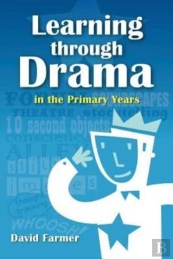 Bertrand.pt - Learning Through Drama In The Primary Ye