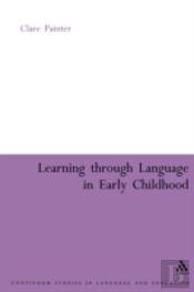 Learning Through Language In Early Childhood