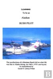 Learning To Be An Alaskan Bush Pilot