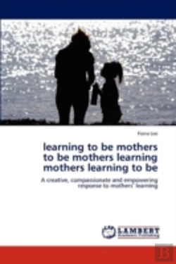 Bertrand.pt - Learning To Be Mothers  To Be Mothers Learning  Mothers Learning To Be