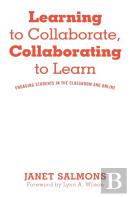 Learning To Collaborate, Collaborating To Learn