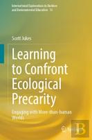 Learning To Confront Ecological Precarity